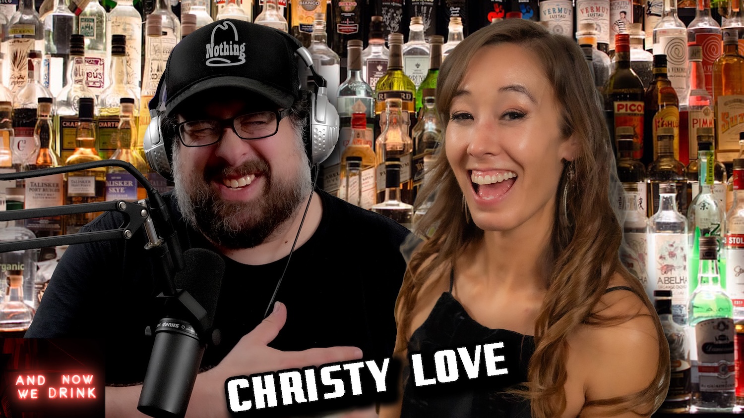 Christy Love Reveals Her Wildest Secrets on And Now We Drink