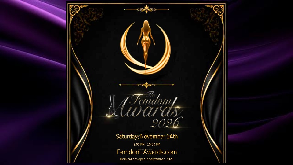 FemDom Awards 2026: Nominations Open—Will Your Favorite Domme Take the Crown?